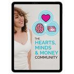 The Hearts, Minds & Money Community
